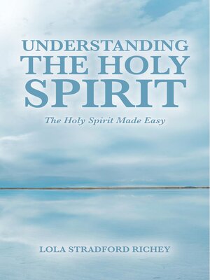 cover image of Understanding the Holy Spirit